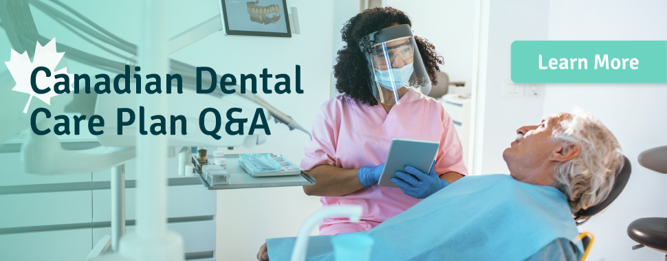 Canadian National Dental Plan Q&As